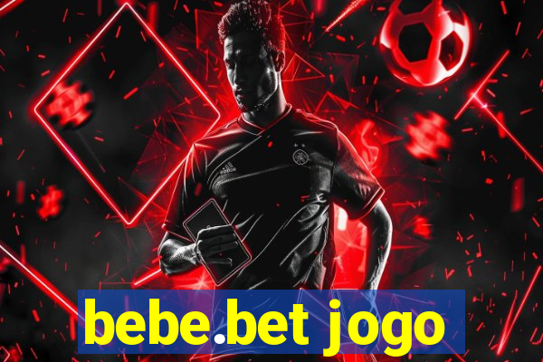 bebe.bet jogo